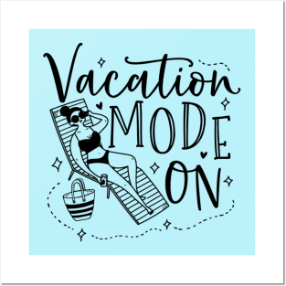 Vacation mode on; holiday; beach; summer; summer holiday; ocean; pool; vacation; vacay; beach life; Posters and Art